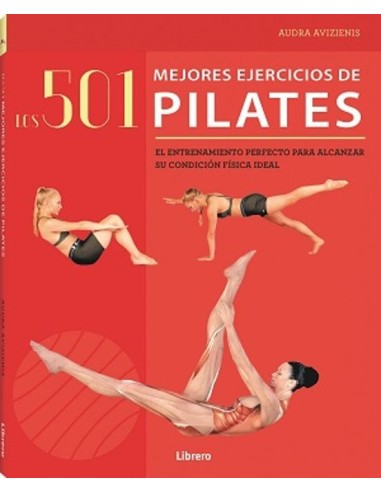 Libro 501 Mejores Ejercicios de Pilates Guía Completa para Entrenamiento y Bienestar