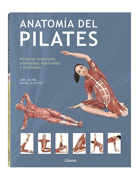 Libro Anatomía del Pilates Guía Completa para Comprender el Movimiento y Mejorar la Técnica