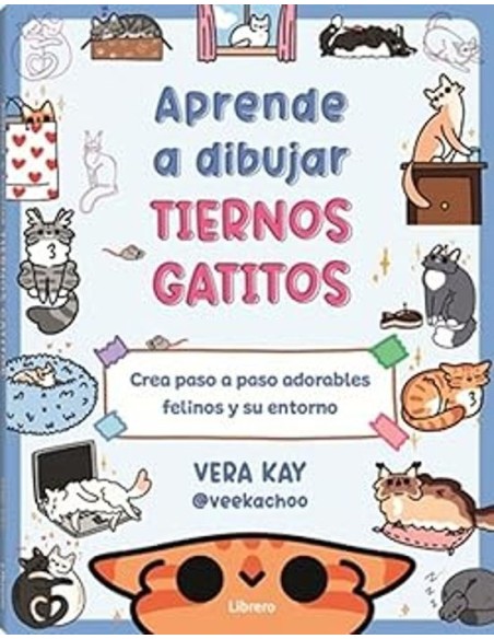Libro Aprende a Pintar Lindos Gatitos Guía para Principiantes y Amantes del Dibujo Felino