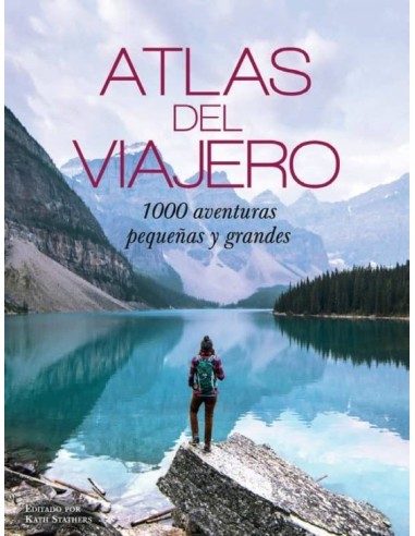 LIBRO ATLAS DEL VIAJERO 1000 AVENTURAS PEQUEÑAS Y GRANDES