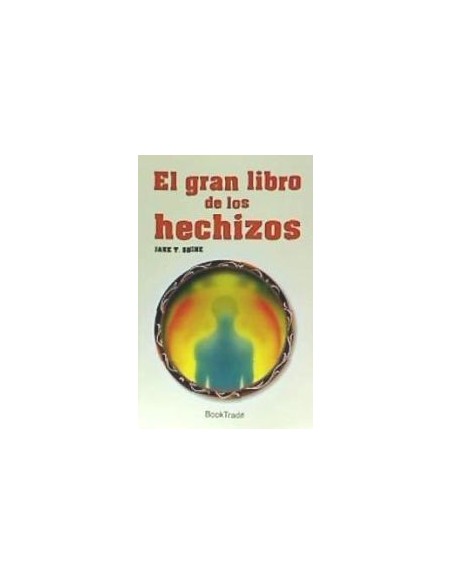 Gran Libro de los Hechizos guía completa de magia y encantamientos