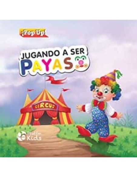 Jugando a Ser Payaso Libro Guía de Clown para Principiantes y Artistas