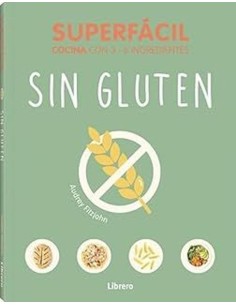 Libro Sin Gluten Cocina Superfacil Guia de recetas faciles y saludables sin gluten