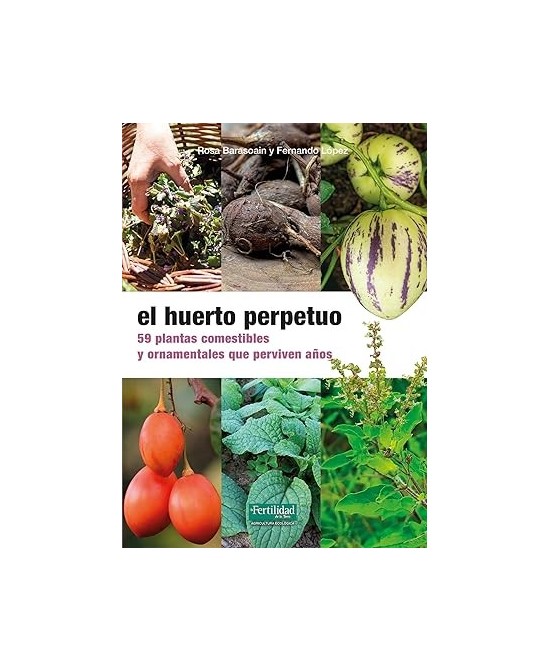 LIBRO HUERTO PERPETUO 59 PLANTAS COMESTIBLES