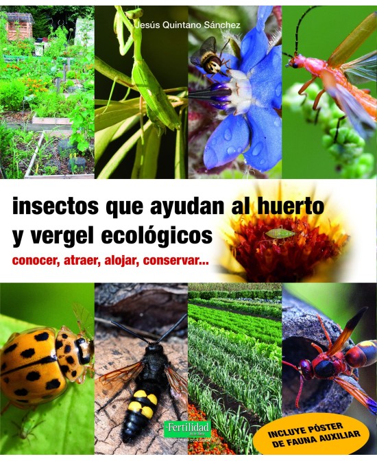 LIBRO INSECTOS QUE AYUDAN AL HUERTO Y VERGEL ECOLOGICOS