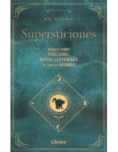 LIBRO SUPERSTICIONES, MITOS Y LEYENDAS DEL MUNDO