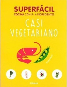 LIBRO CASI VEGETARIANO COCINA SUPERFACIL