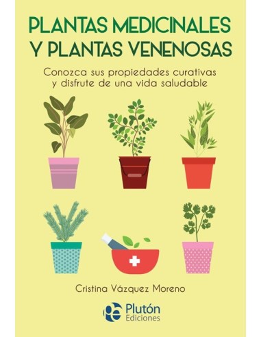 LIBRO PLANTAS MEDICINALES Y VENENOSAS